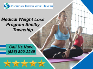 Medical Weight Loss Program Shelby Township MI